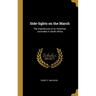 Side-lights on the March: The Experiences of an American Journalist in South Africa