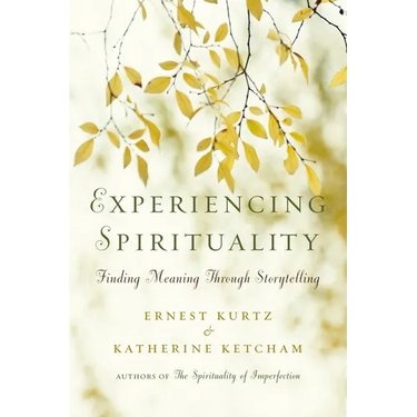 Experiencing Spirituality: Finding Meaning Through Storytelling