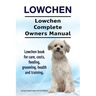 Lowchen. Lowchen Complete Owners Manual. Lowchen book for care, costs, feeding, grooming, health and training.