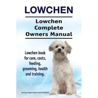 Lowchen. Lowchen Complete Owners Manual. Lowchen book for care, costs, feeding, grooming, health and training.