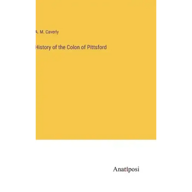 History of the Colon of Pittsford