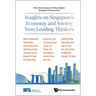 Insights on Singapore's Economy and Society from Leading Thinkers: From the Institute of Policy Studies' Singapore Perspectives