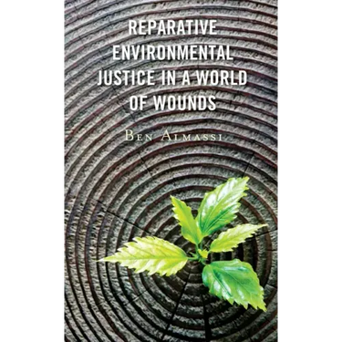 Reparative Environmental Justice in a World of Wounds