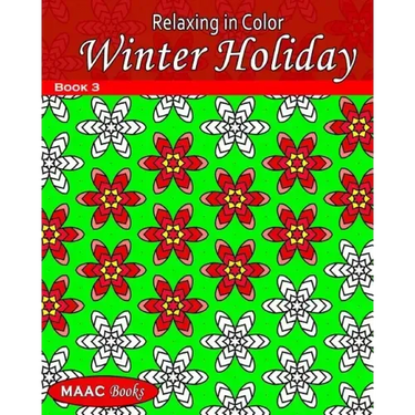 Relaxing in Color Winter Holiday: Adult Coloring Book