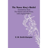 The Norse King's Bridal; Translations from the Danish and old Norse, with original ballads