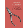 The Work of Literature in an Age of Post-Truth
