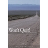 Wont quit!