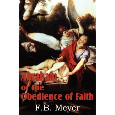 Abraham, or the Obedience of Faith