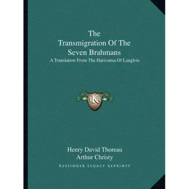 The Transmigration of the Seven Brahmans: A Translation from the Harivansa of Langlois
