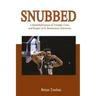 Snubbed: A Basketball Season of Triumph, Crisis and Despair at St. Bonaventure University