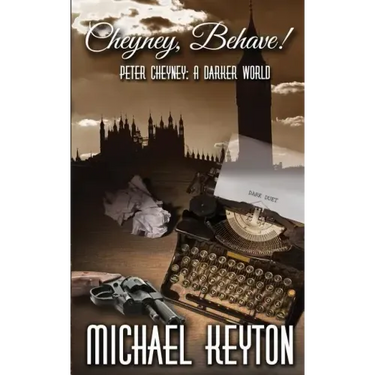 Cheyney Behave: Peter Cheyney: A Darker World
