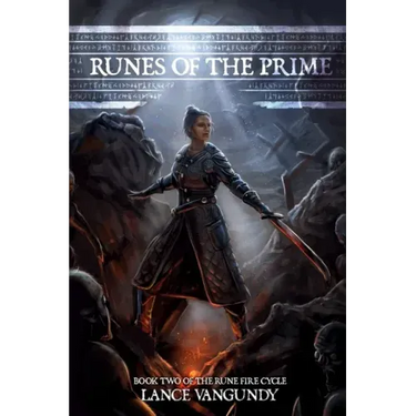 Runes of the Prime: Book Two of the Rune Fire Cycle