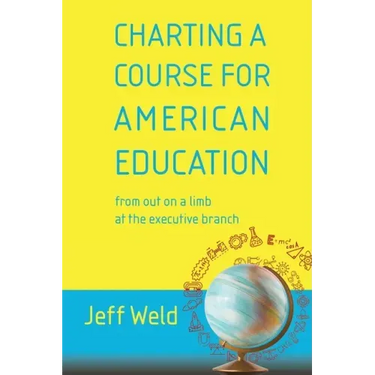 Charting a Course for American Education: from out on a limb at the executive branch