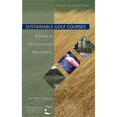 Sustainable Golf Courses: A Guide to Environmental Stewardship