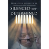 Silenced But Determined