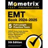 EMT Book 2024-2025 - 5 Full-Length Practice Tests, Nremt Study Guide Secrets Exam Prep with Detailed Answer Explanations and Step-By-Step Video Tutori