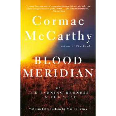 Blood Meridian: Or the Evening Redness in the West