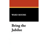 Bring the Jubilee