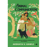 Animal Communication: A Guide to Two-Way Telepathic Communication with Animals