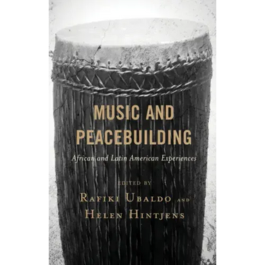 Music and Peacebuilding: African and Latin American Experiences