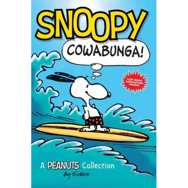Snoopy: Cowabunga!: A Peanuts Collection Volume 1