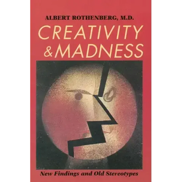 Creativity and Madness: New Findings and Old Stereotypes