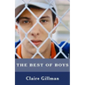 The Best of Boys: Helping Your Sons Through Their Teenage Years