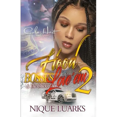 Hood Bosses & The Chicks That Love 'Em 2: An Urban Romance