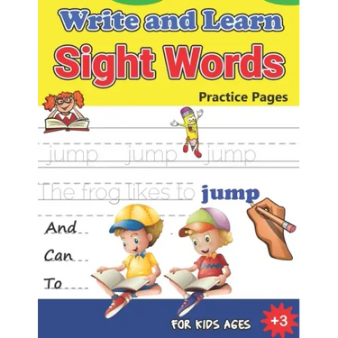 Write and Learn Sight Words Practice Pages: Must Know Sight Words, Kindergarten Workbook Ages 3 and Up, An Excellent Resource for Children Learning Si