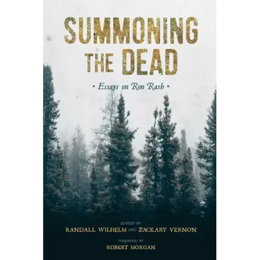 Summoning the Dead: Essays on Ron Rash