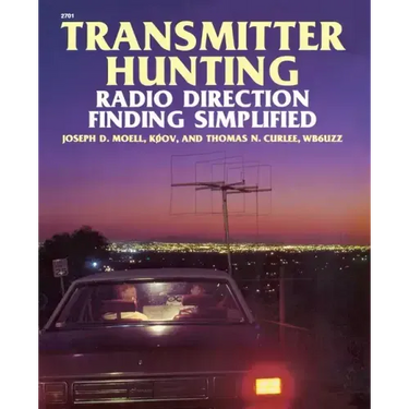Transmitter Hunting: Radio Direction Finding Simplified