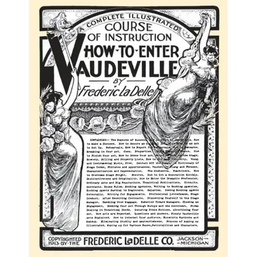 How to Enter Vaudeville: A Complete Illustrated Course of Instruction