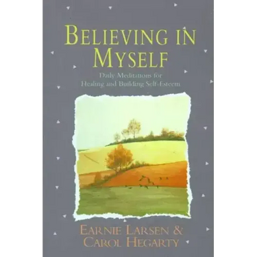 Believing in Myself: Self Esteem Daily Meditations
