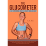 The Glucometer: A Self-Empowering Tool to a Healthy and Lean Body