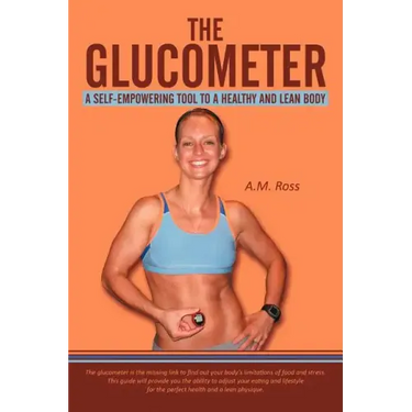 The Glucometer: A Self-Empowering Tool to a Healthy and Lean Body