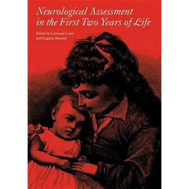 Neurological Assessment in the First Two Years of Life: Instruments for the Follow-Up of High-Risk Newborns