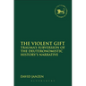 The Violent Gift: Trauma's Subversion of the Deuteronomistic History's Narrative