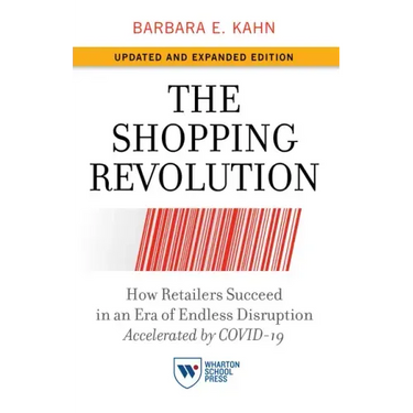 The Shopping Revolution, Updated and Expanded Edition: How Retailers Succeed in an Era of Endless Disruption Accelerated by Covid-19
