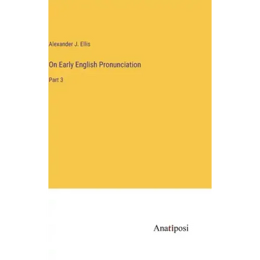On Early English Pronunciation: Part 3