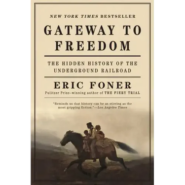 Gateway to Freedom: The Hidden History of the Underground Railroad