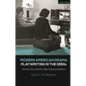 Modern American Drama: Playwriting in the 1950s: Voices, Documents, New Interpretations