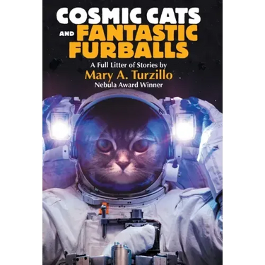 Cosmic Cats & Fantastic Furballs: Fantasy and Science Fiction Stories with Cats