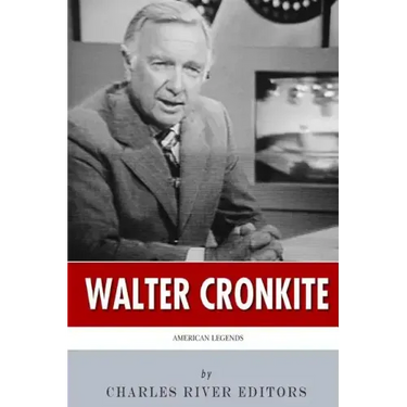 American Legends: The Life of Walter Cronkite