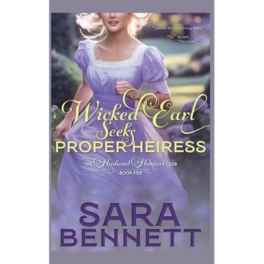 Wicked Earl Seeks Proper Heiress