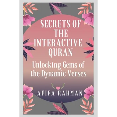 Secrets of the Interactive Quran: Unlocking Gems of the Dynamic Verses
