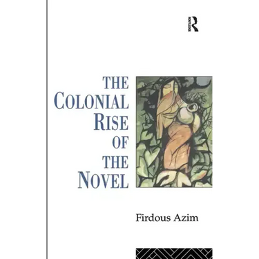 The Colonial Rise of the Novel