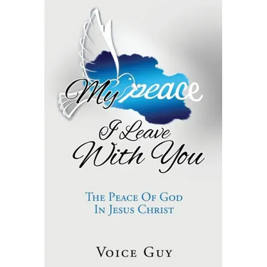 My Peace I Leave With You: The Peace Of God In Jesus Christ