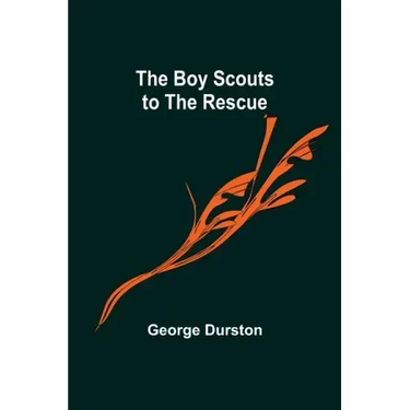 The Boy Scouts to the Rescue