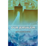 Our Jerusalem