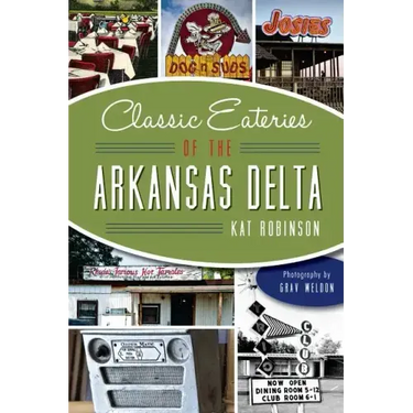 Classic Eateries of the Arkansas Delta